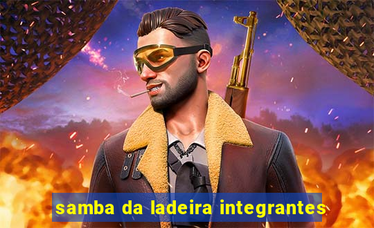 samba da ladeira integrantes